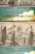 A Singular Case di Ashley Eva Millar edito da McGill-Queen's University Press