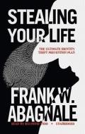 Stealing Your Life: The Ultimate Identity Theft Prevention Plan di Frank W. Abagnale, Raymond Todd edito da Blackstone Audiobooks