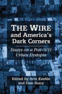The Wire and America¿s Dark Corners edito da McFarland
