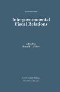 Intergovernmental Fiscal Relations di Ronald Fisher edito da Springer Netherlands