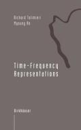 Time-Frequency Representations di Myoung An, Richard Tolimieri edito da Birkhäuser Boston