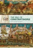 The Fall of Constantinople di Ruth Tenzer Feldman edito da Twenty-First Century Books (CT)