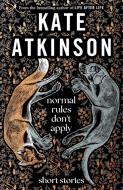Normal Rules Don't Apply di Kate Atkinson edito da Transworld