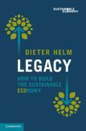 Legacy di Dieter Helm edito da Cambridge University Press