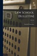 Law School [Bulletin]; 1943-44 edito da LIGHTNING SOURCE INC