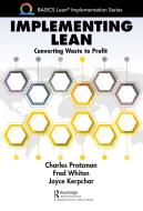 Implementing Lean di Charles Protzman, Fred Whiton, Joyce Kerpchar edito da Taylor & Francis Ltd