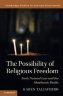 The Possibility Of Religious Freedom di Karen Taliaferro edito da Cambridge University Press