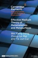 Effective Medium Theory Of Metamaterials And Metasurfaces di Wei Xiang Jiang, Zhong Lei Mei, Ti Jun Cui edito da Cambridge University Press
