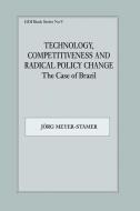 Technology, Competitiveness and Radical Policy Change di Jorg Meyer-Stamer edito da Taylor & Francis Ltd