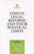 China's Legal Reforms And Their Political Limits di Ingrid Hooghe, Eduard B. Vermeer edito da Taylor & Francis Ltd