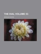 The Dial Volume 18 di Marianne Moore edito da Rarebooksclub.com