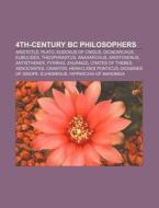 4th-century Bc Philosophers; Aristotle, di Books Llc edito da Books LLC, Wiki Series