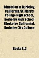 Education In Berkeley, California: St. M di Books Llc edito da Books LLC, Wiki Series