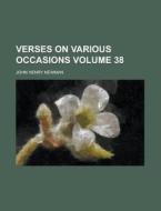 Verses on Various Occasions Volume 38 di John Henry Newman edito da Rarebooksclub.com