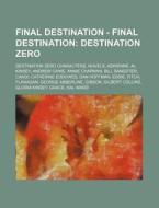 Final Destination - Final Destination: D di Source Wikia edito da Books LLC, Wiki Series