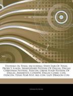 Festivals In Texas, Including: State Fai di Hephaestus Books edito da Hephaestus Books