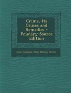 Crime, Its Causes and Remedies di Cesare Lombroso, Henry Pomeroy Horton edito da Nabu Press