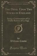 The Devil Upon Two Sticks In England, Vol. 3 di William Combe edito da Forgotten Books