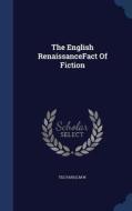The English Renaissancefact Of Fiction di Emw Tillyard edito da Sagwan Press