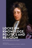 Locke On Knowledge, Politics And Religion edito da Bloomsbury Publishing PLC