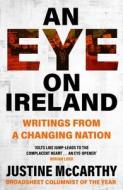 An Eye On Ireland di Justine McCarthy edito da Hachette Books Ireland