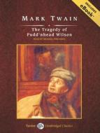 The Tragedy of Pudd'nhead Wilson, with eBook di Mark Twain edito da Tantor Audio