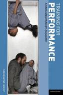 Training for Performance: A Meta-Disciplinary Account di John Matthews edito da Methuen Publishing