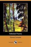 Selected Poems (dodo Press) di Thomas Campbell edito da Dodo Press
