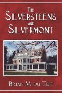 The Silversteens And Silvermont di Brian M Du Toit edito da America Star Books
