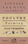 Poultry Farming di Alan Thompson edito da Sumner Press