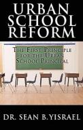 Urban School Reform di Sean B Yisrael edito da America Star Books