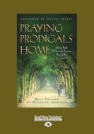 Praying Prodigals Home di Quin Sherrer, Ruthanne Garlock edito da Readhowyouwant.com Ltd