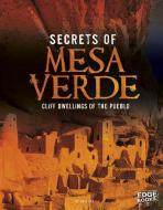 Secrets of Mesa Verde: Cliff Dwellings of the Pueblo di Gail Fay edito da CAPSTONE PR