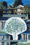 A Peach Tree in the Projects di Geneva K. Olowoeshin edito da iUniverse