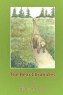 The Bear Chronicles di MR Nikolas a. Gordon edito da Createspace