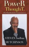 Power Thought di Steven Sudhaa Hutchinson edito da AuthorHouse