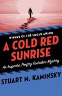 A Cold Red Sunrise di Stuart M Kaminsky edito da Open Road Media