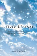 Silver Linings di Leaha Mattinson edito da Balboa Press