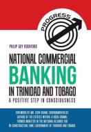 National Commercial Banking in Trinidad and Tobago di Philip Guy Rochford edito da Balboa Press