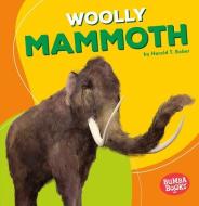 Woolly Mammoth di Harold Rober edito da LERNER CLASSROOM