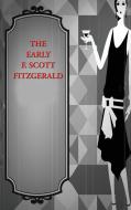 Early F. Scott Fitzgerald di F Scott Fitzgerald edito da Wilder Publications