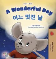 A Wonderful Day (English Korean Bilingual Book for Kids) di Sam Sagolski, Kidkiddos Books edito da KidKiddos Books Ltd.