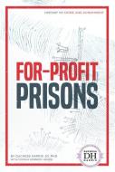 For-Profit Prisons di Duchess Harris, Cynthia Kennedy Henzel edito da ESSENTIAL LIB