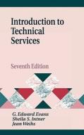 Introduction To Technical Services di G. Edward Evans, Sheila S. Intner, Jean Weihs edito da Abc-clio