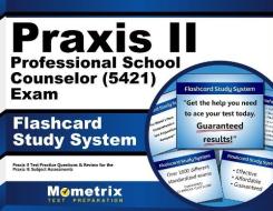 Praxis II Professional School Counselor (5421) Exam Flashcard Study System: Praxis II Test Practice Questions and Review for the Praxis II Subject Ass edito da Mometrix Media LLC