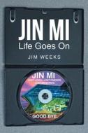 Jin Mi di Jim Weeks edito da Page Publishing, Inc.