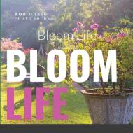 Bloom Life di Rob Ornig edito da Lulu.com