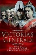 Victoria's Generals di Steven J. Corvi, Ian F. Beckett edito da PEN & SWORD MILITARY