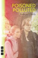 Poisoned Polluted di Kathryn O'Reilly edito da Nick Hern Books