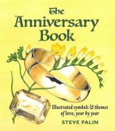 The Anniversary Book di Steve Palin edito da Merlin Unwin Books